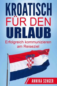 Kroatisch für den Urlaub